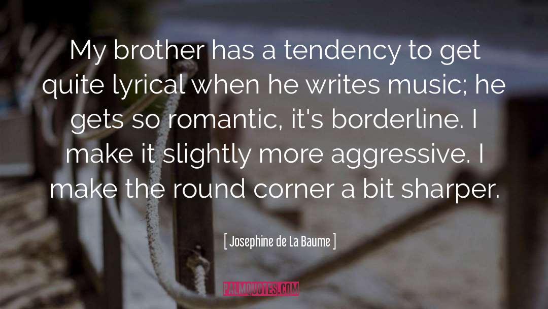 Slightly Disagree quotes by Josephine De La Baume