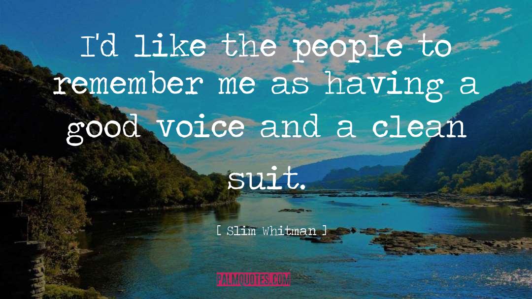Slim quotes by Slim Whitman