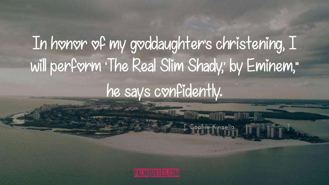 Slim Shady quotes by Sophie Kinsella