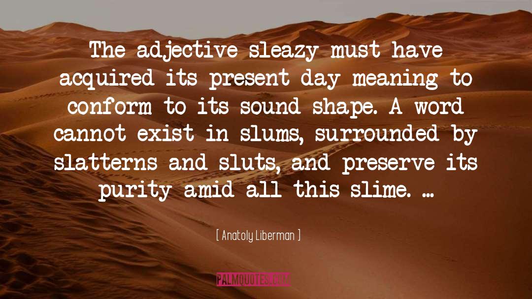 Slime quotes by Anatoly Liberman