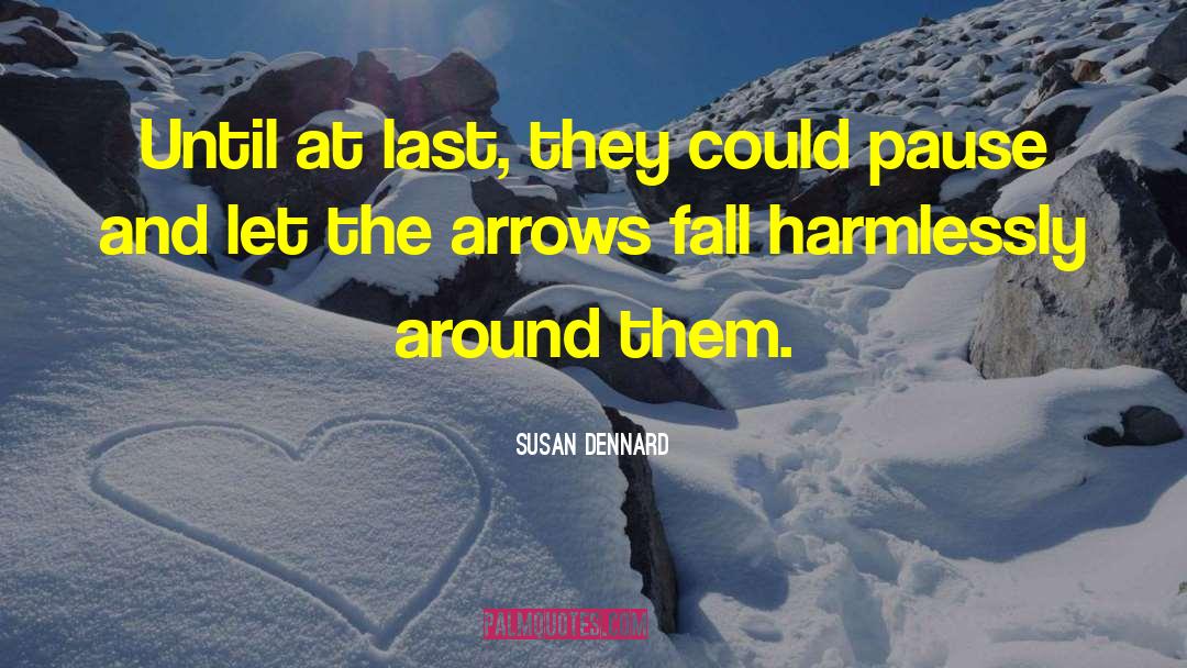 Slings And Arrows quotes by Susan Dennard
