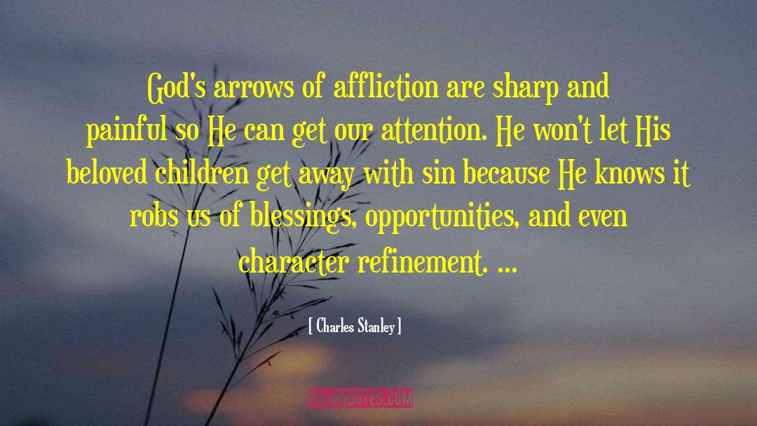 Slings And Arrows quotes by Charles Stanley