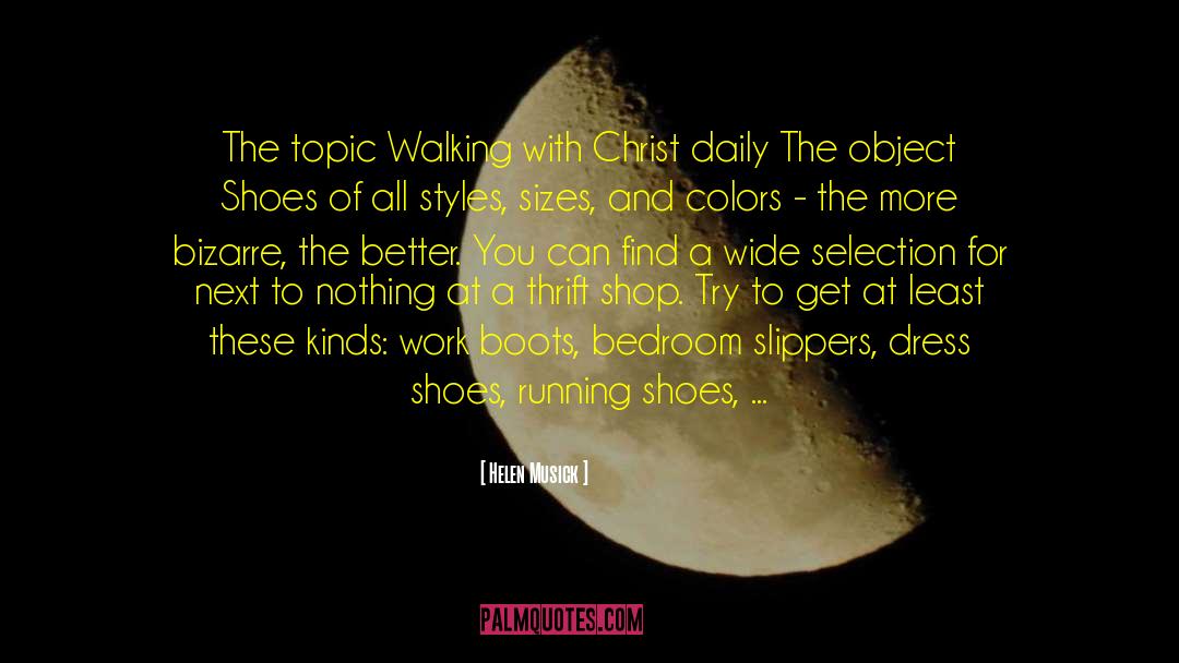 Slippers quotes by Helen Musick
