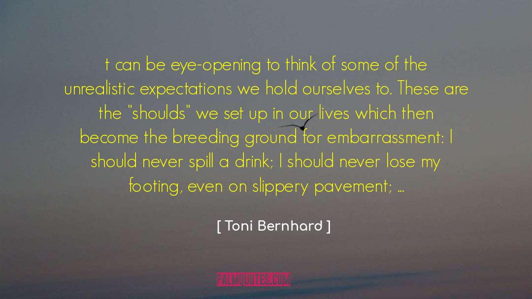 Slippery quotes by Toni Bernhard