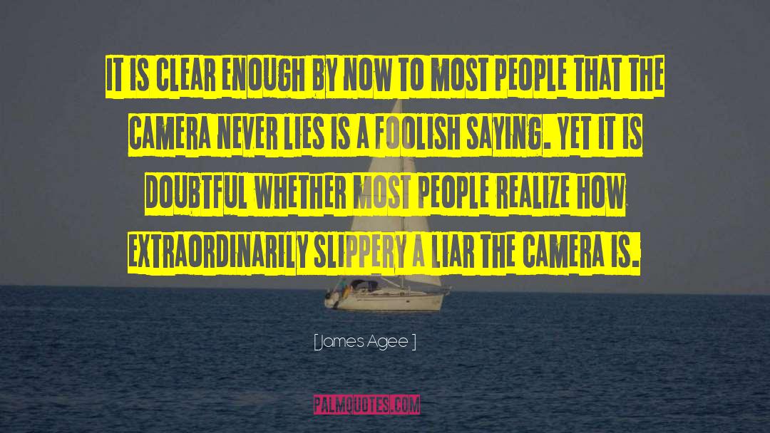 Slippery quotes by James Agee