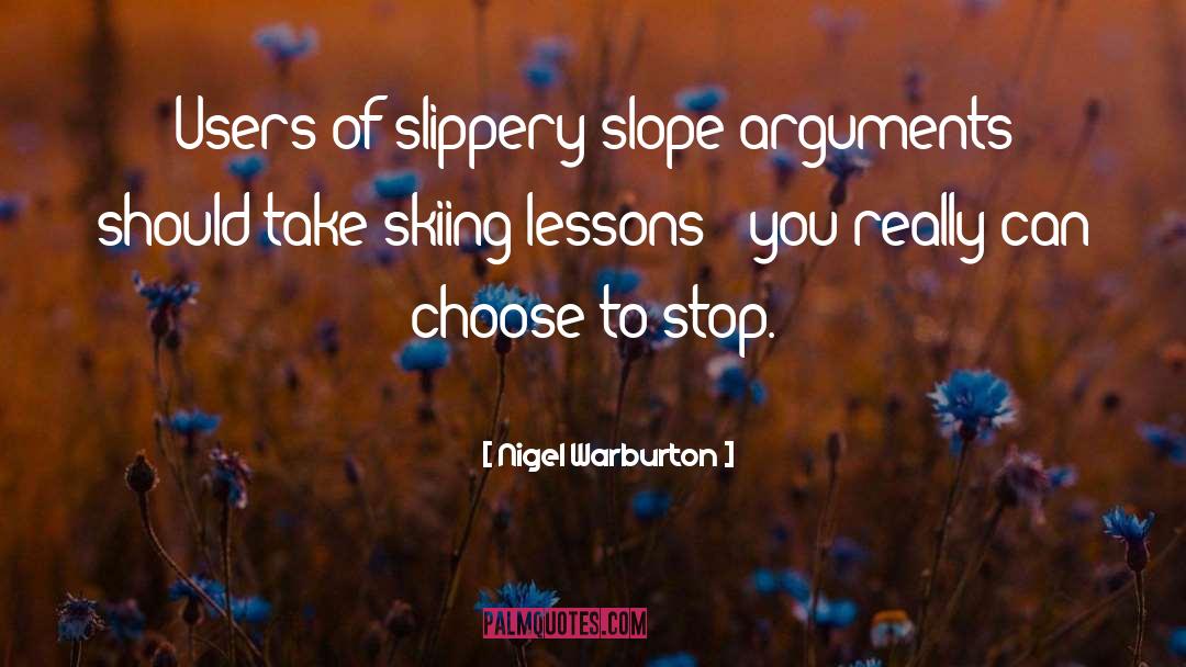 Slippery Slope quotes by Nigel Warburton
