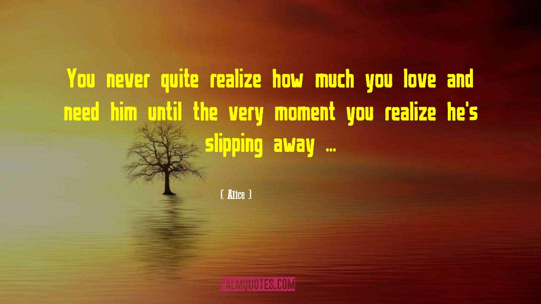 Slipping Away quotes by Alice