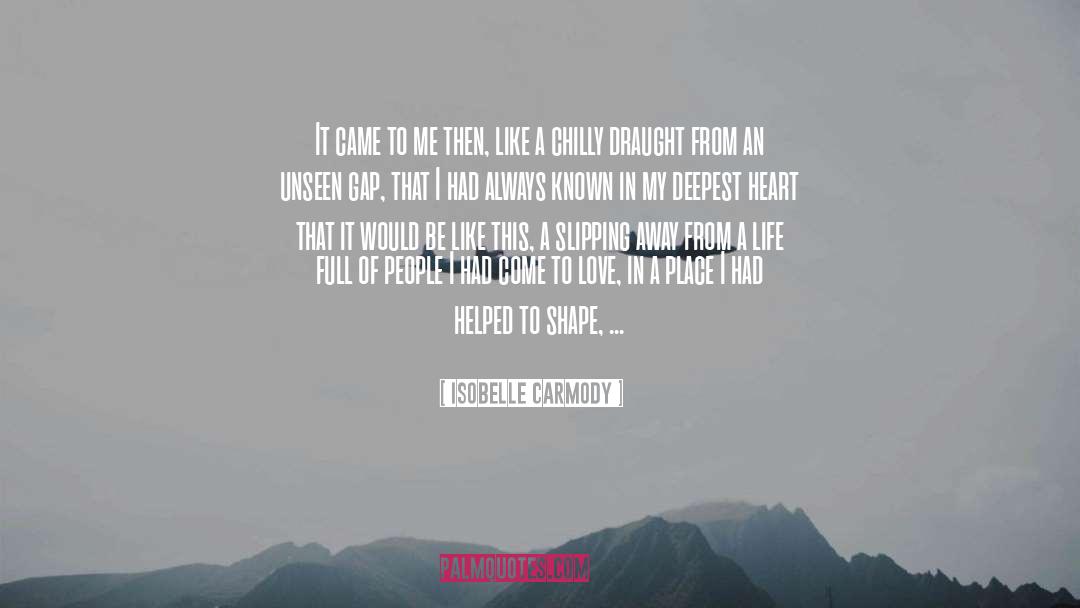 Slipping Away quotes by Isobelle Carmody
