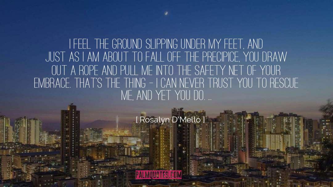 Slipping quotes by Rosalyn D'Mello