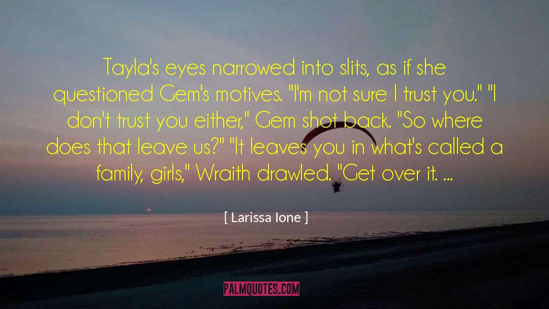 Slits quotes by Larissa Ione