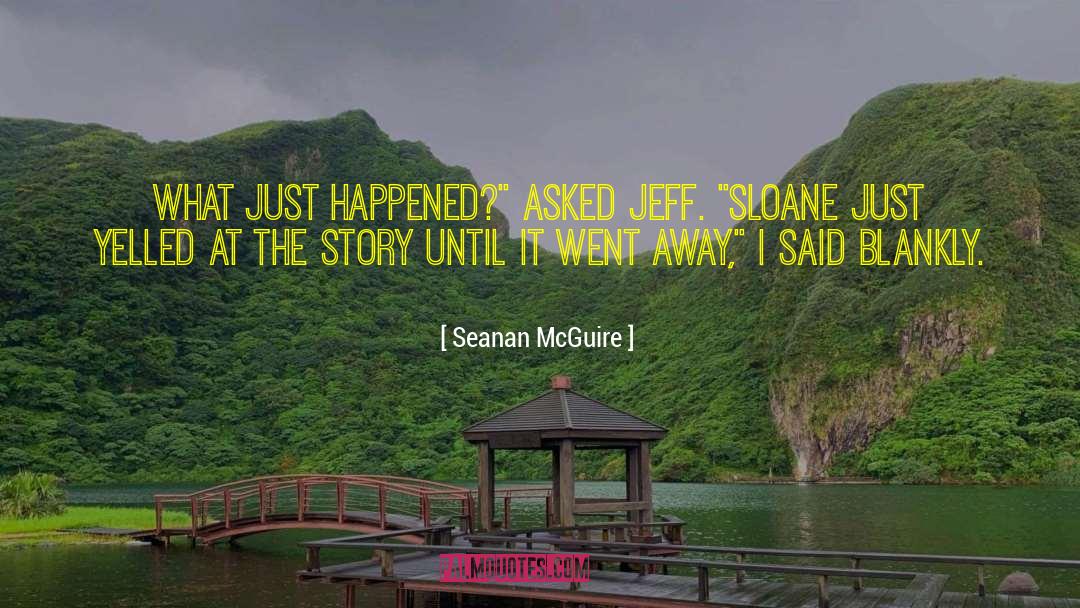 Sloane Barstow quotes by Seanan McGuire
