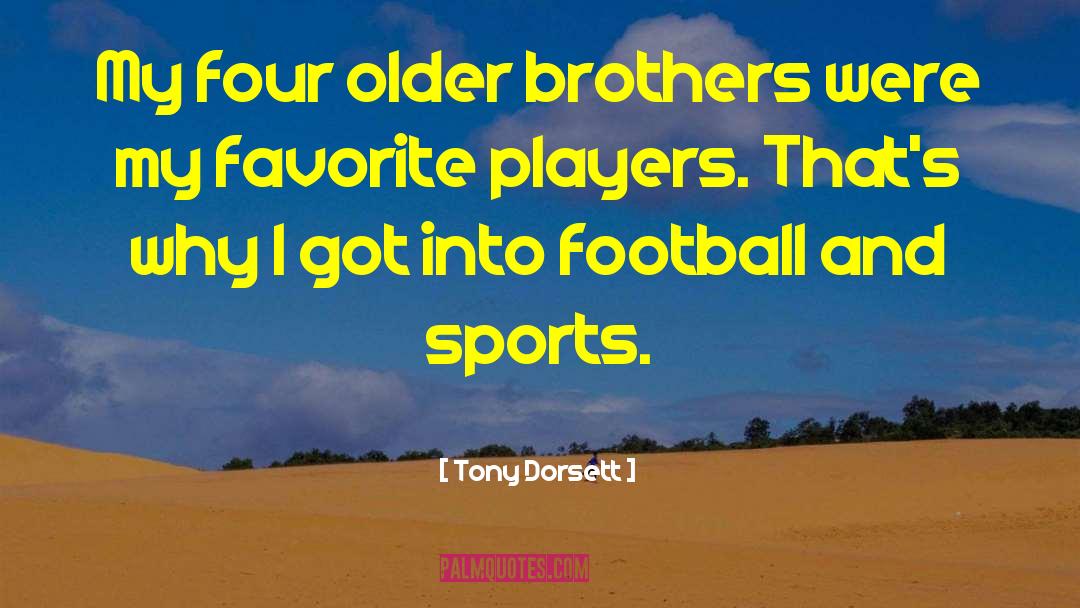 Sloas Brothers quotes by Tony Dorsett