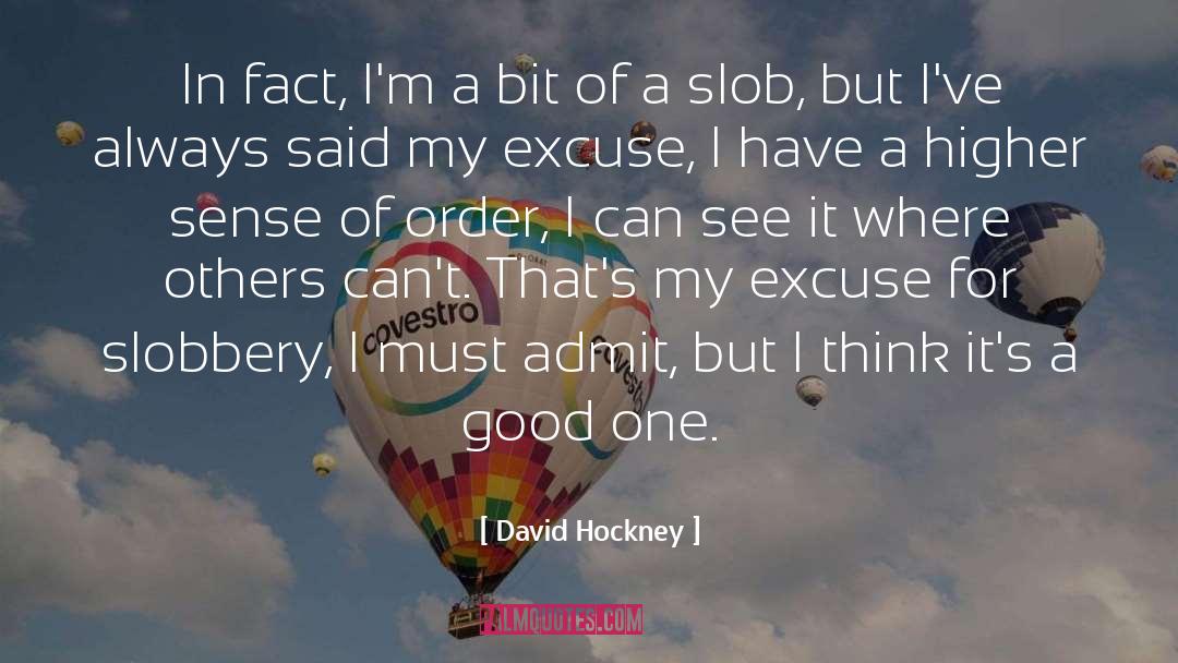 Slob quotes by David Hockney