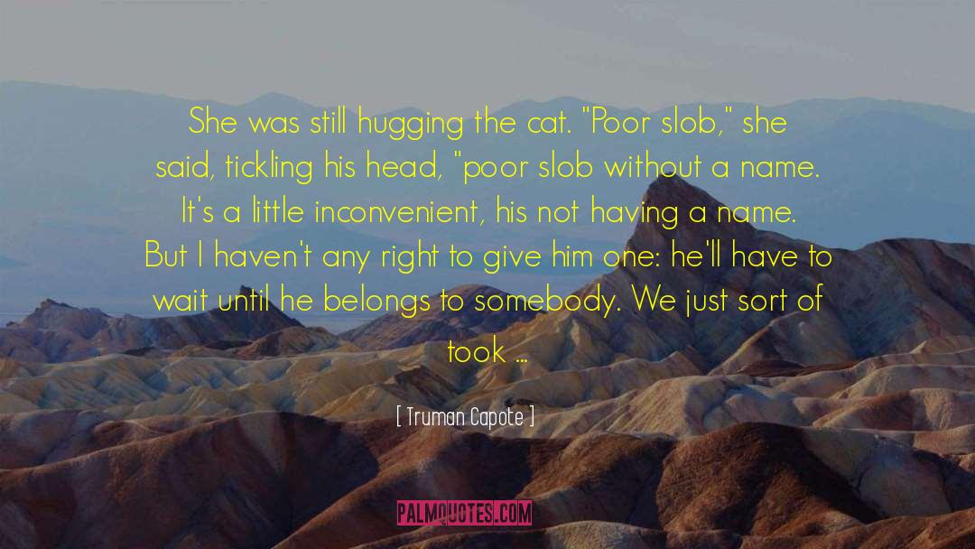 Slob quotes by Truman Capote