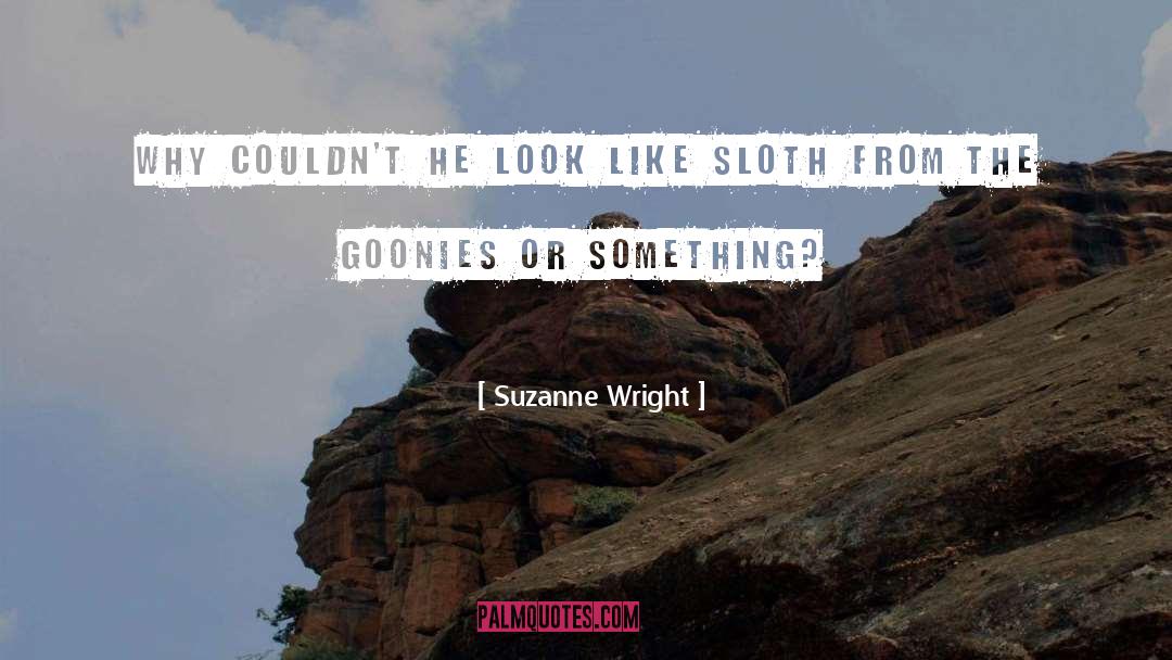 Sloth quotes by Suzanne Wright