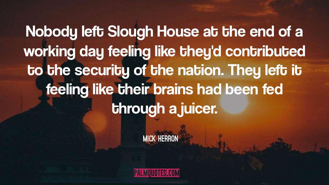 Slough quotes by Mick Herron