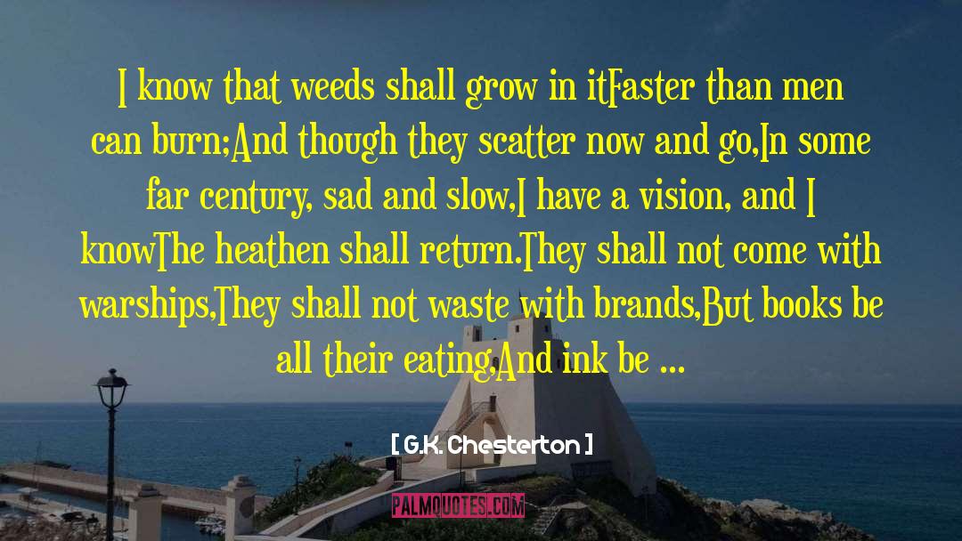 Slow And Steady quotes by G.K. Chesterton