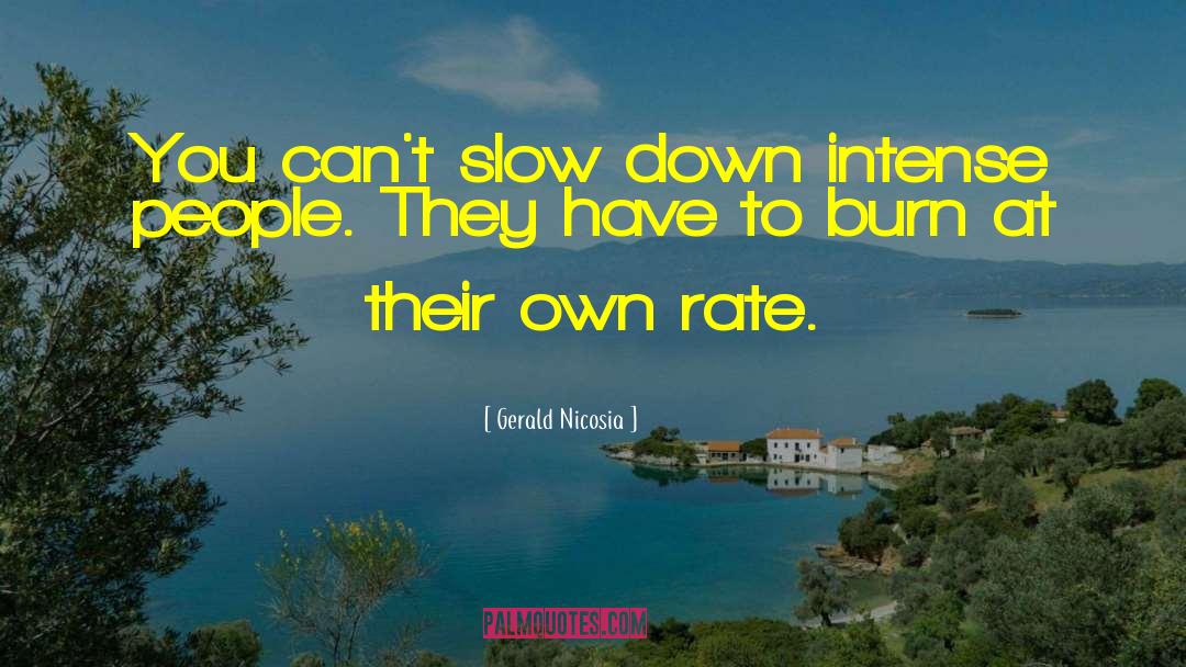 Slow Burn Friendship quotes by Gerald Nicosia