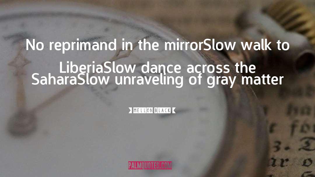 Slow Dance quotes by Mellon Black