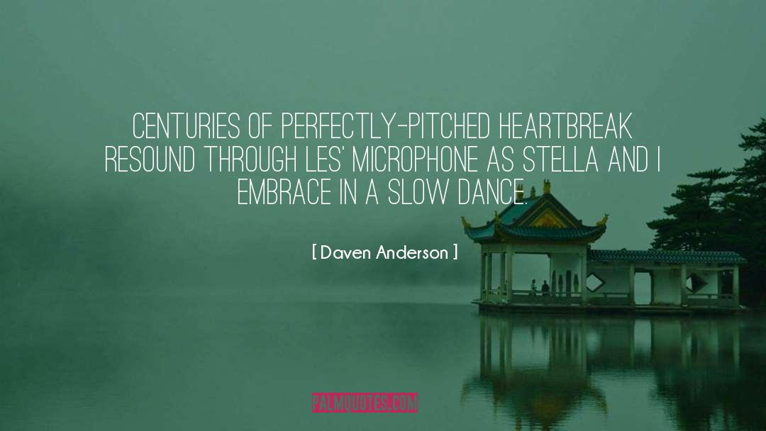 Slow Dance quotes by Daven Anderson