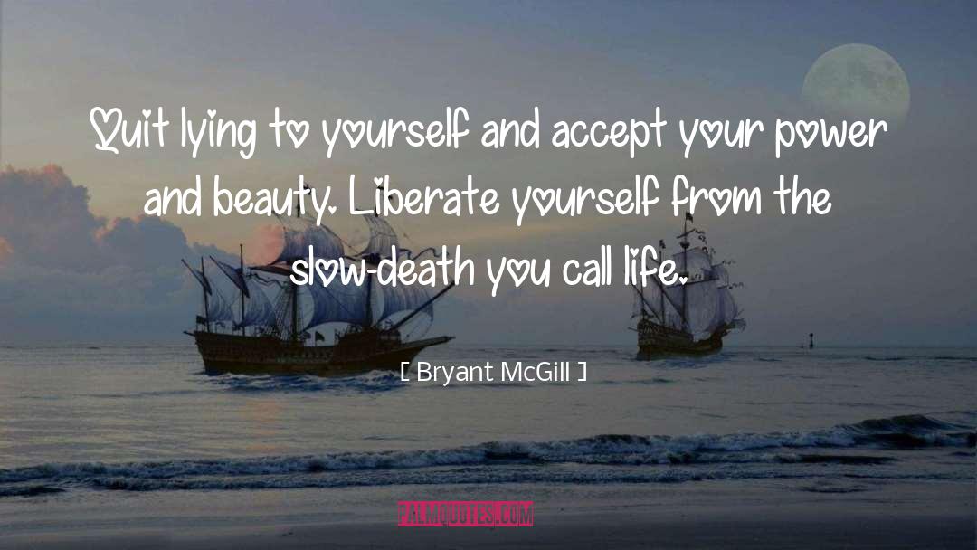 Slow Death quotes by Bryant McGill