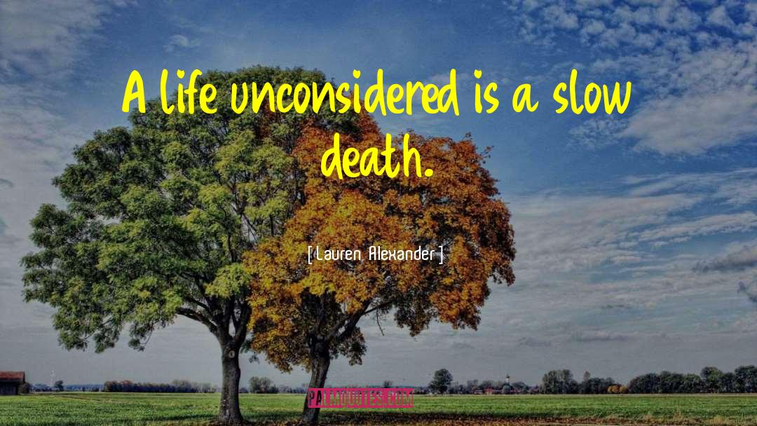 Slow Death quotes by Lauren  Alexander