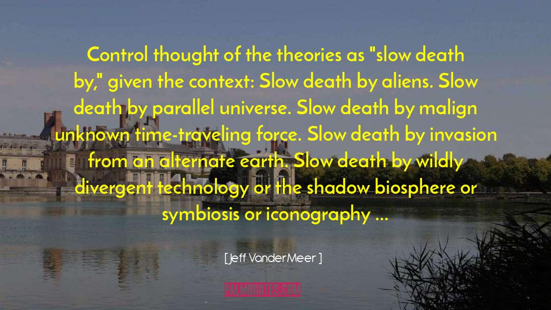 Slow Death quotes by Jeff VanderMeer