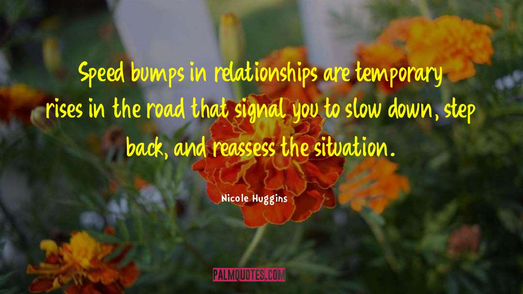 Slow Down quotes by Nicole Huggins