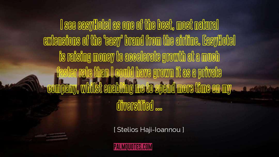 Slow Growth quotes by Stelios Haji-Ioannou