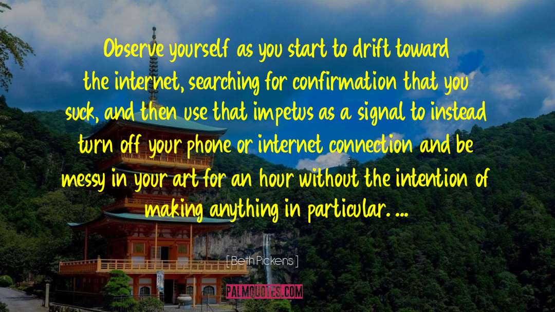 Slow Internet Connection quotes by Beth Pickens