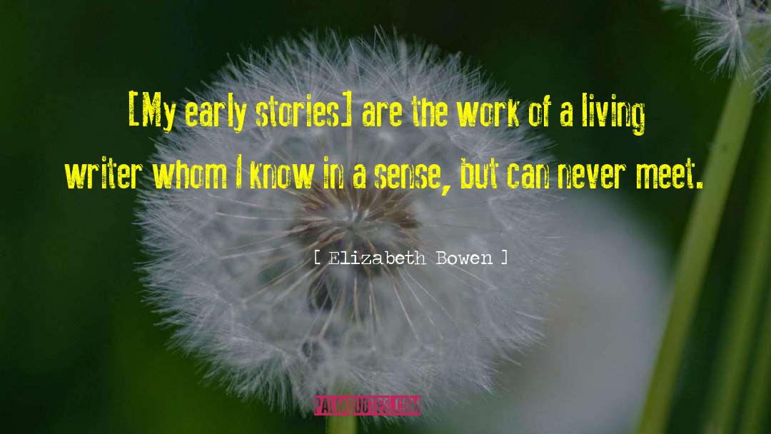 Slow Learner Early Stories quotes by Elizabeth Bowen