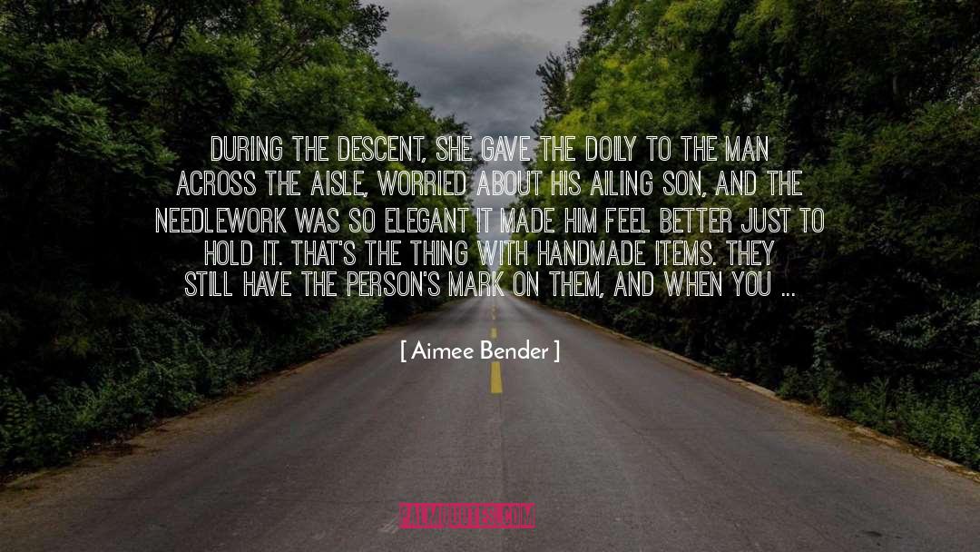 Slow Man quotes by Aimee Bender