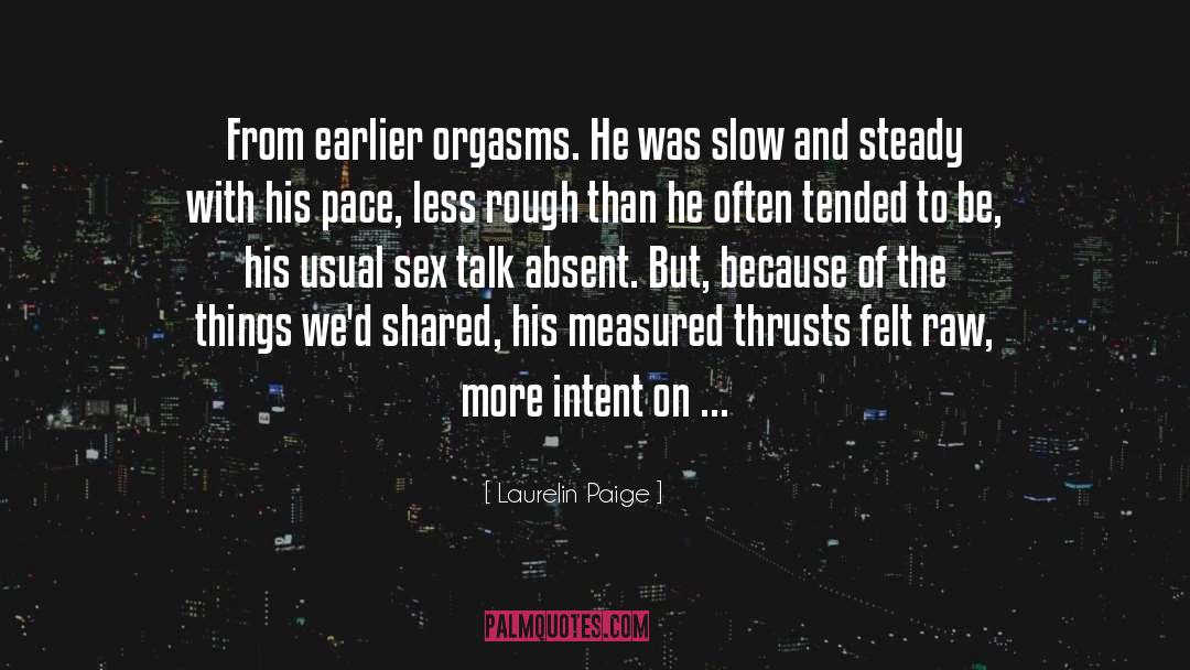 Slow Pace Of Life quotes by Laurelin Paige