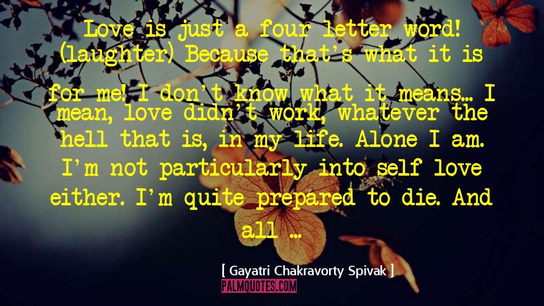 Slow Work quotes by Gayatri Chakravorty Spivak