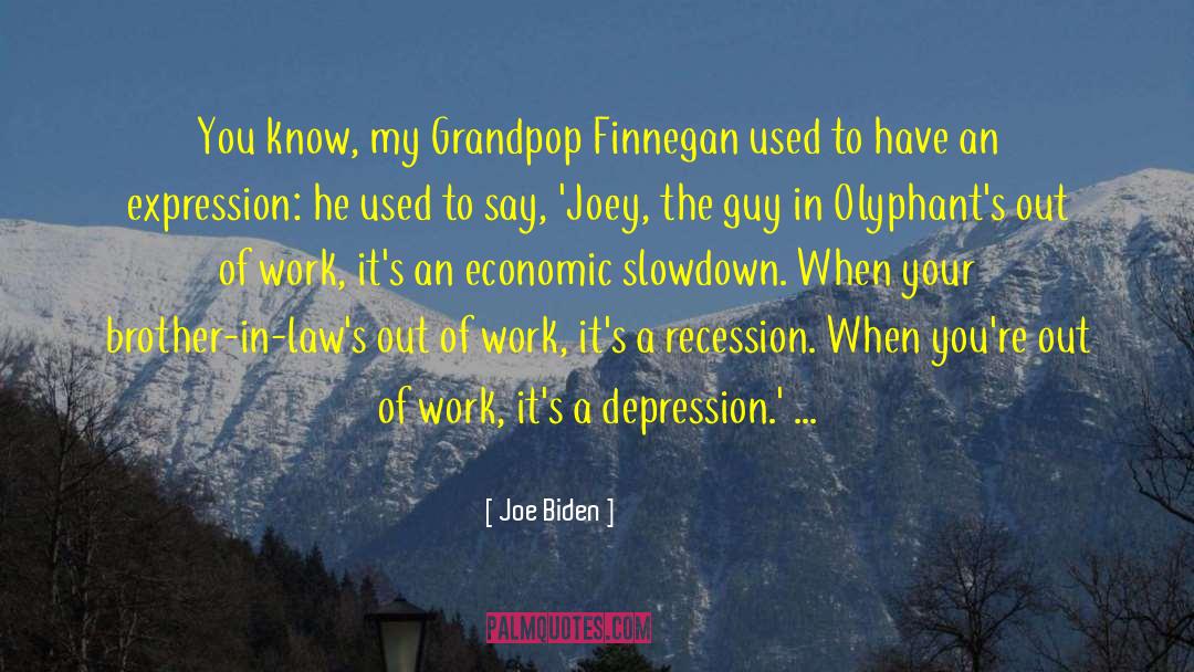 Slowdown quotes by Joe Biden