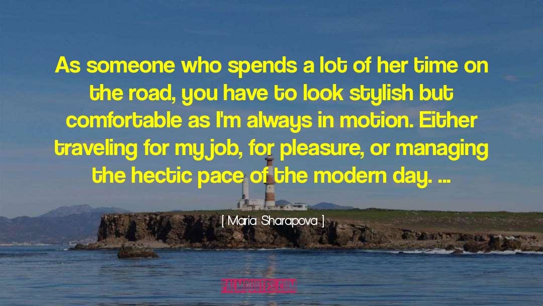 Slower Pace quotes by Maria Sharapova