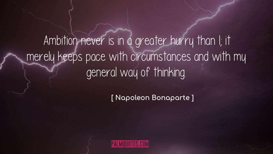 Slower Pace quotes by Napoleon Bonaparte