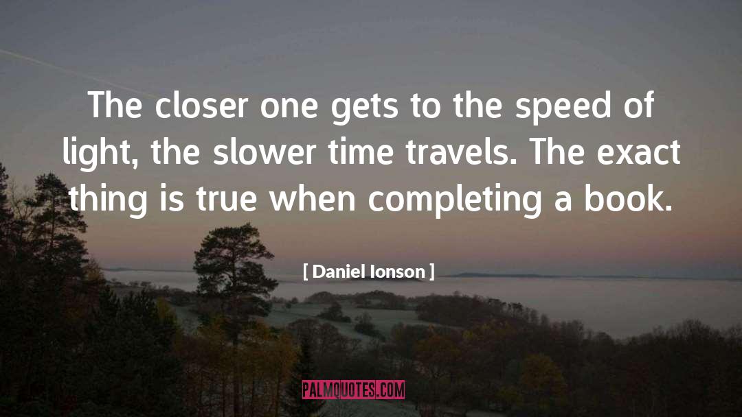 Slower quotes by Daniel Ionson