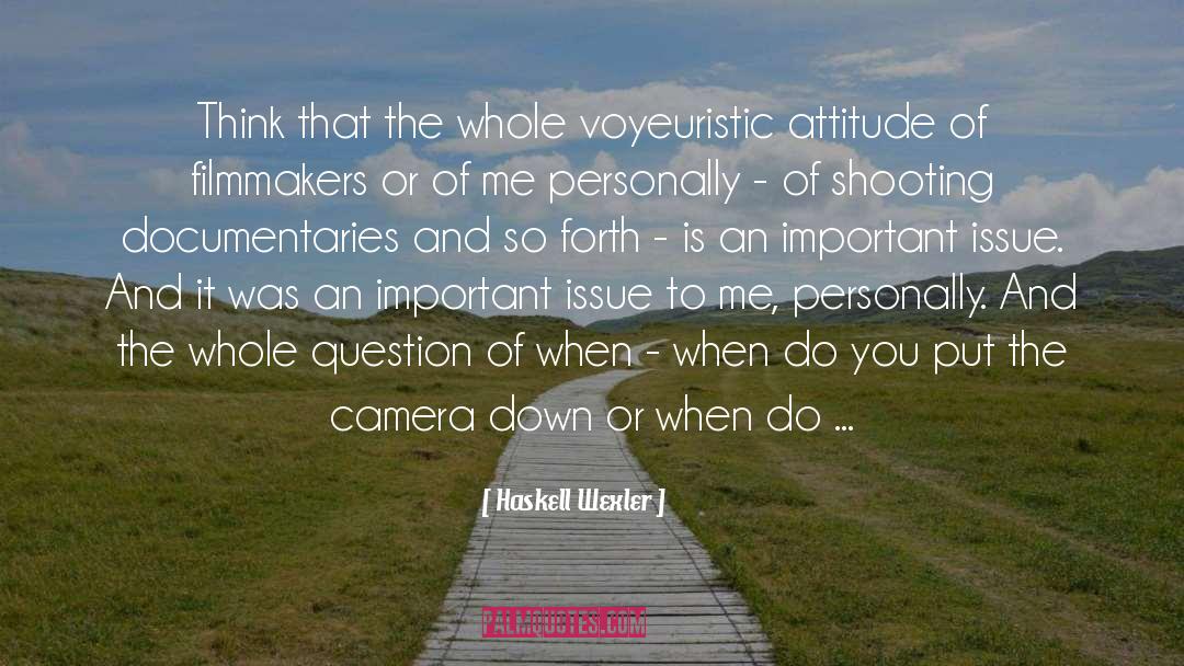 Slowing Down In Life quotes by Haskell Wexler