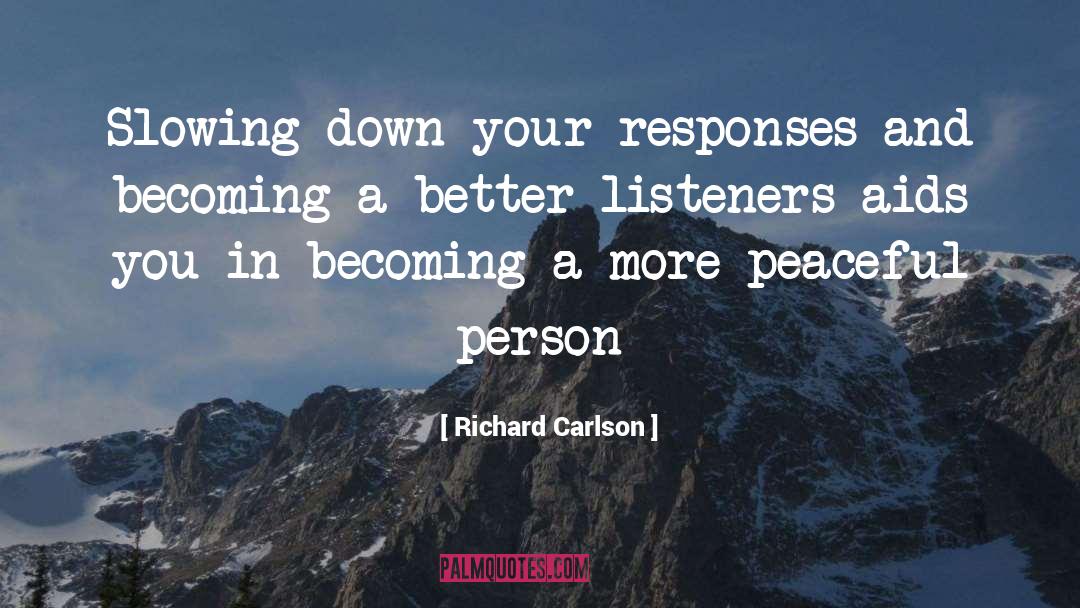 Slowing Down quotes by Richard Carlson