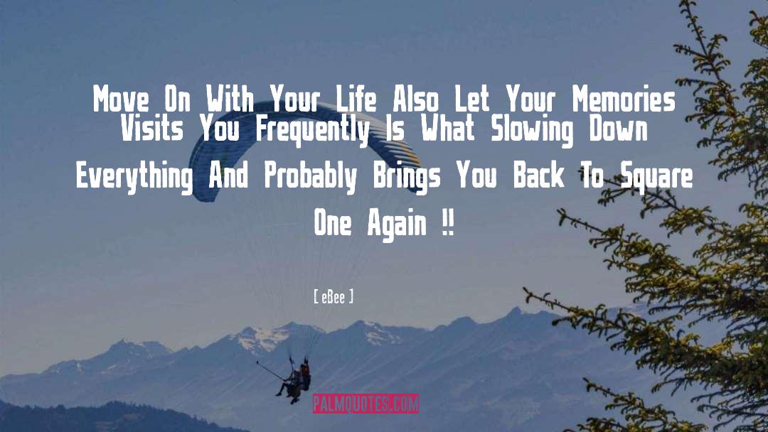 Slowing Down quotes by EBee