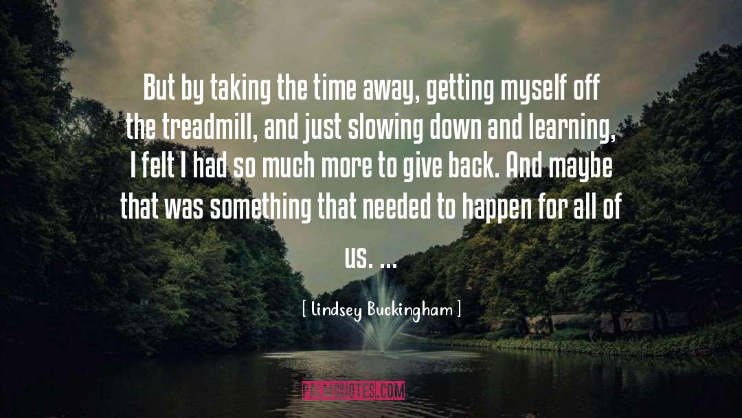 Slowing quotes by Lindsey Buckingham