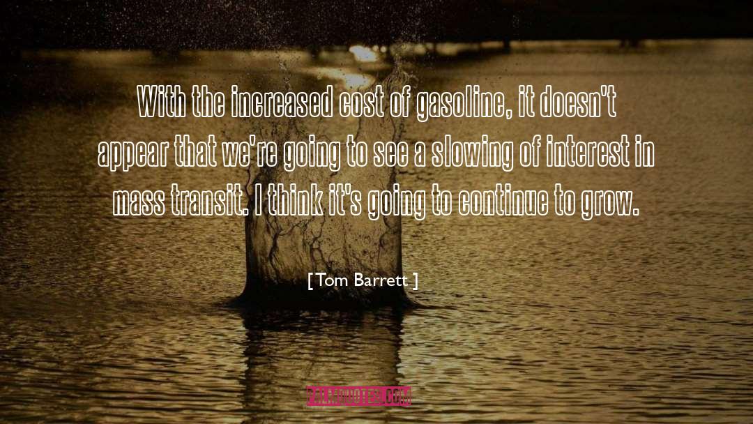 Slowing quotes by Tom Barrett