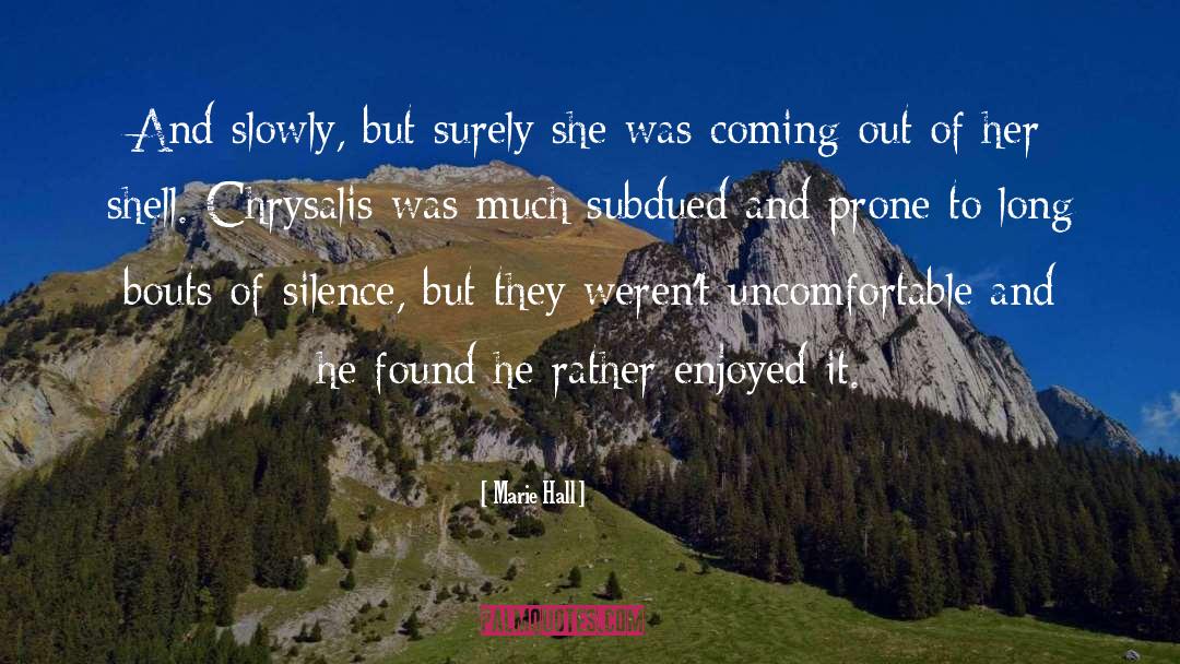 Slowly But Surely quotes by Marie Hall