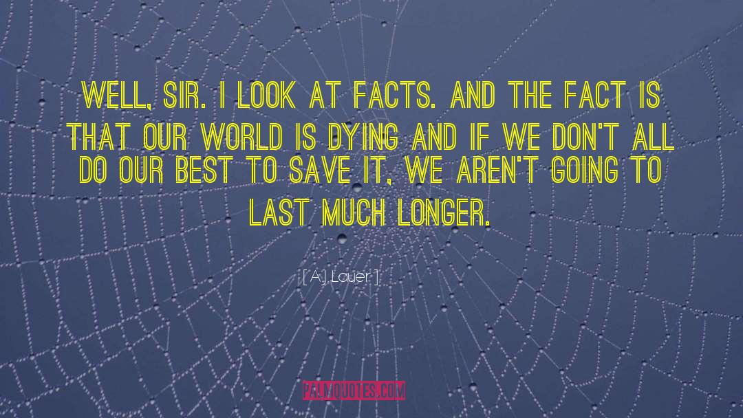 Slowly Dying quotes by A.J. Lauer