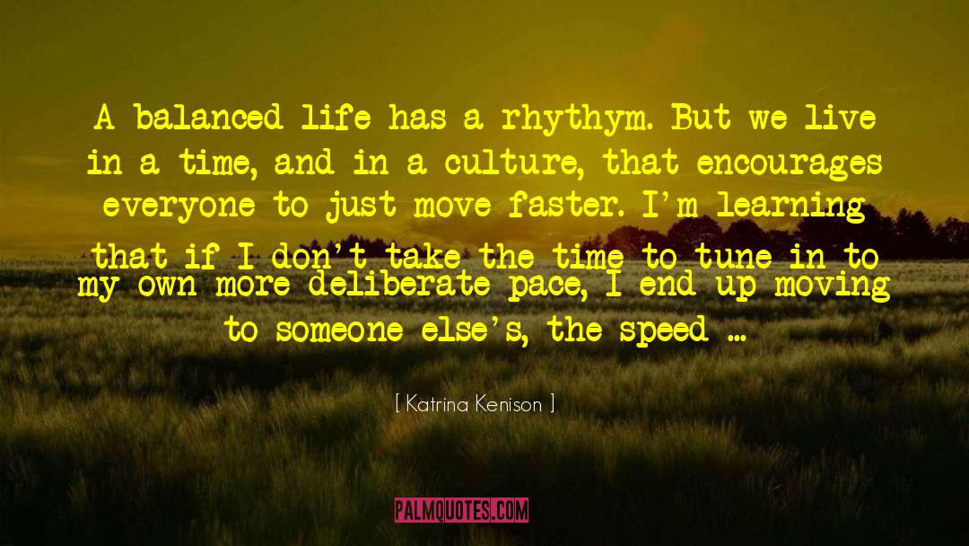 Slowness Thesaurus quotes by Katrina Kenison