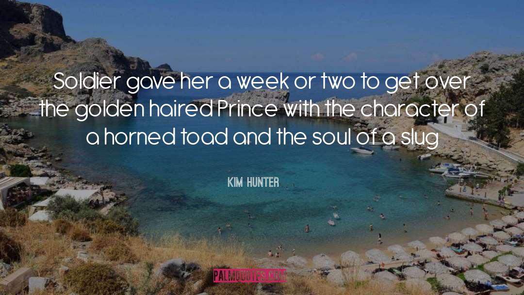 Slug quotes by Kim Hunter