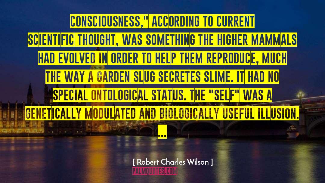 Slug quotes by Robert Charles Wilson