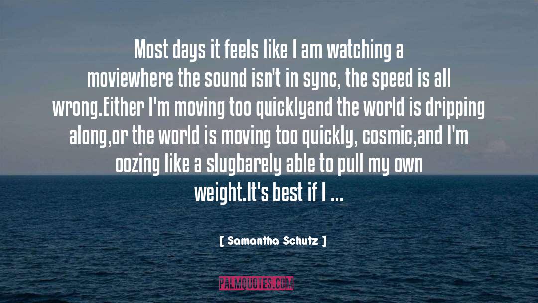 Slug quotes by Samantha Schutz