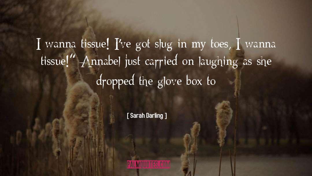 Slug quotes by Sarah Darling